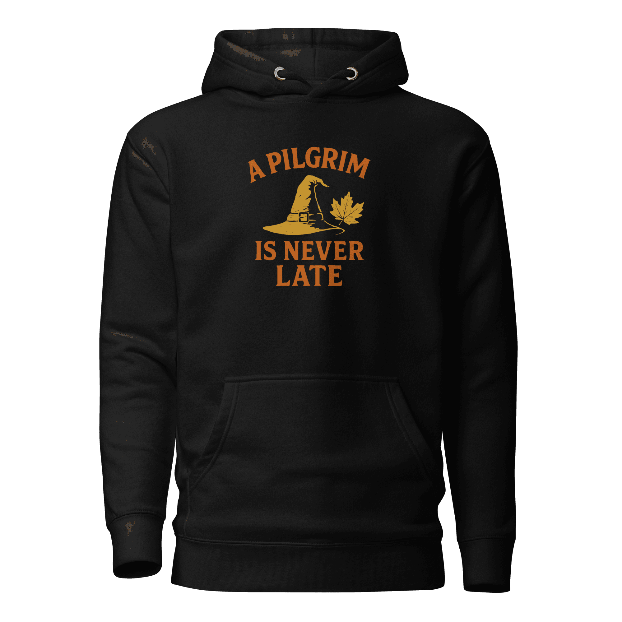 A Pilgrim is Never Late | Thanksgiving | Unisex Hoodie - Image 2