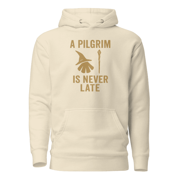 A Pilgrim Is Never Late | Unisex Hoodie