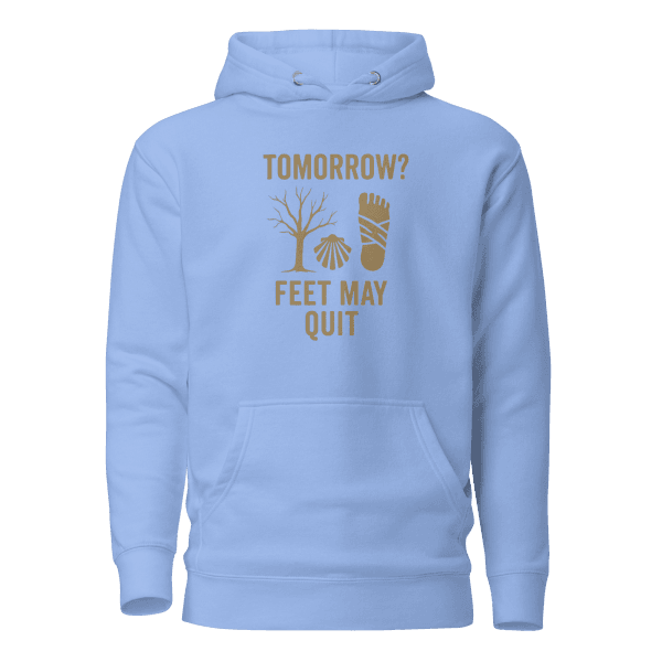 Tomorrow? Feet May Quit | Unisex Hoodie