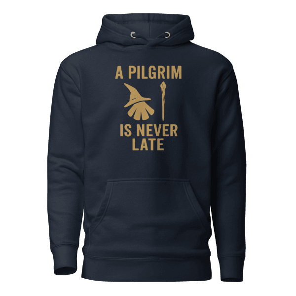 A Pilgrim Is Never Late | Unisex Hoodie