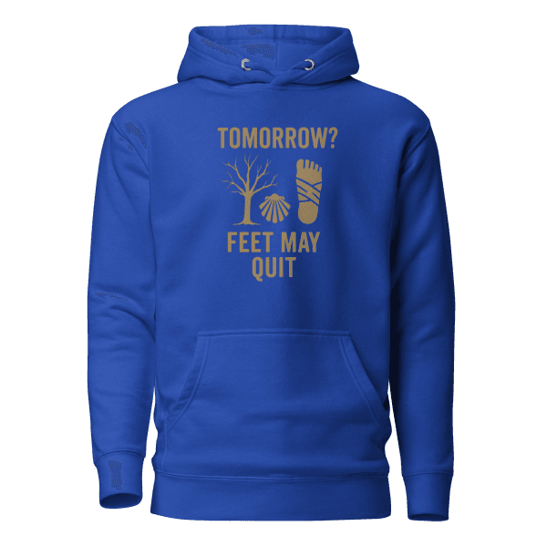 Tomorrow? Feet May Quit | Unisex Hoodie