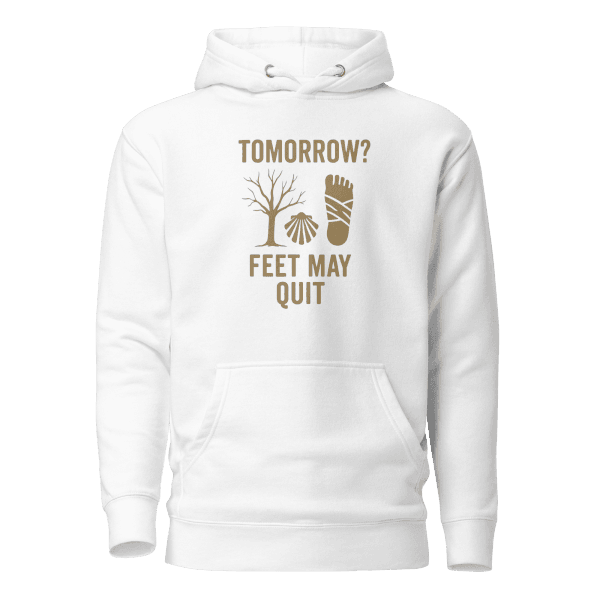 Tomorrow? Feet May Quit | Unisex Hoodie