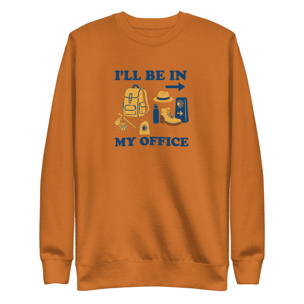 I’ll Be In My Office | Unisex Sweatshirt