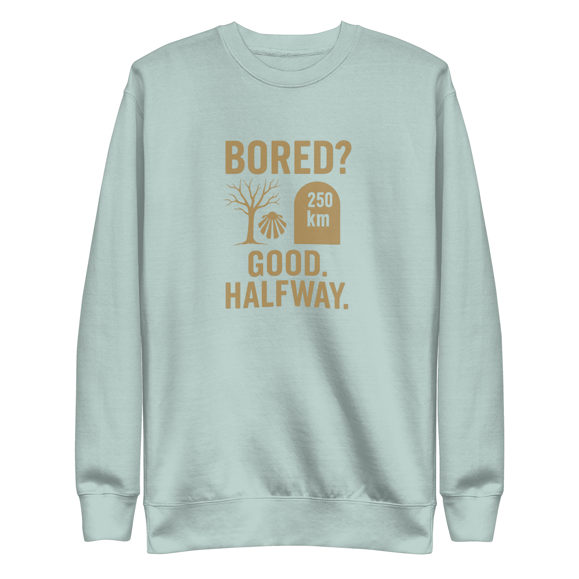 Bored? Good. Halfway. | Unisex Sweatshirt - Image 7
