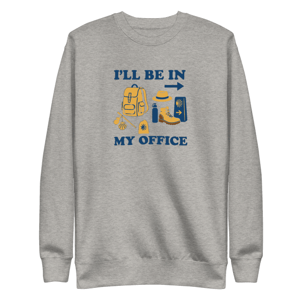 I’ll Be In My Office | Unisex Sweatshirt