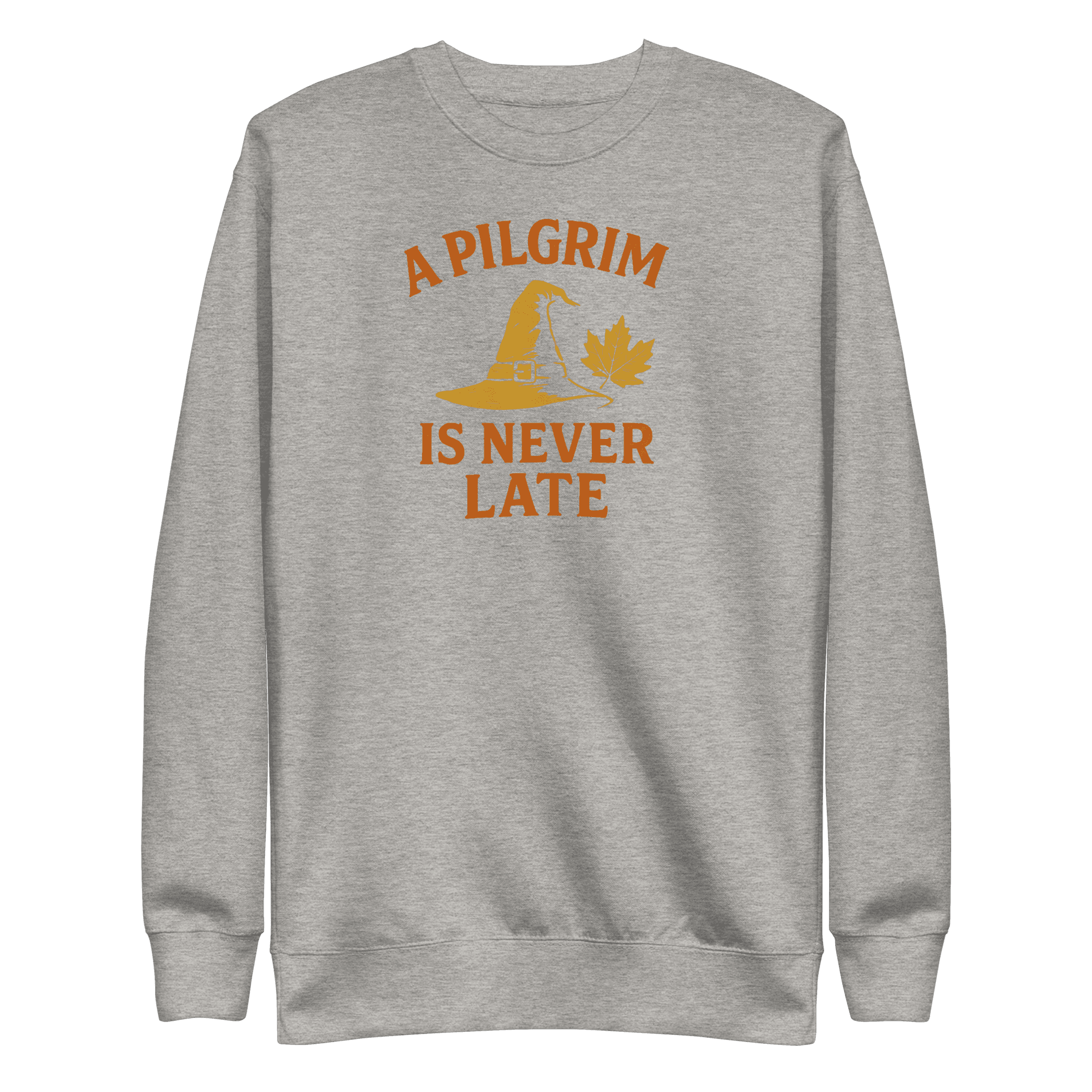 A Pilgrim is Never Late | Thanksgiving | Unisex Sweatshirt - Image 9