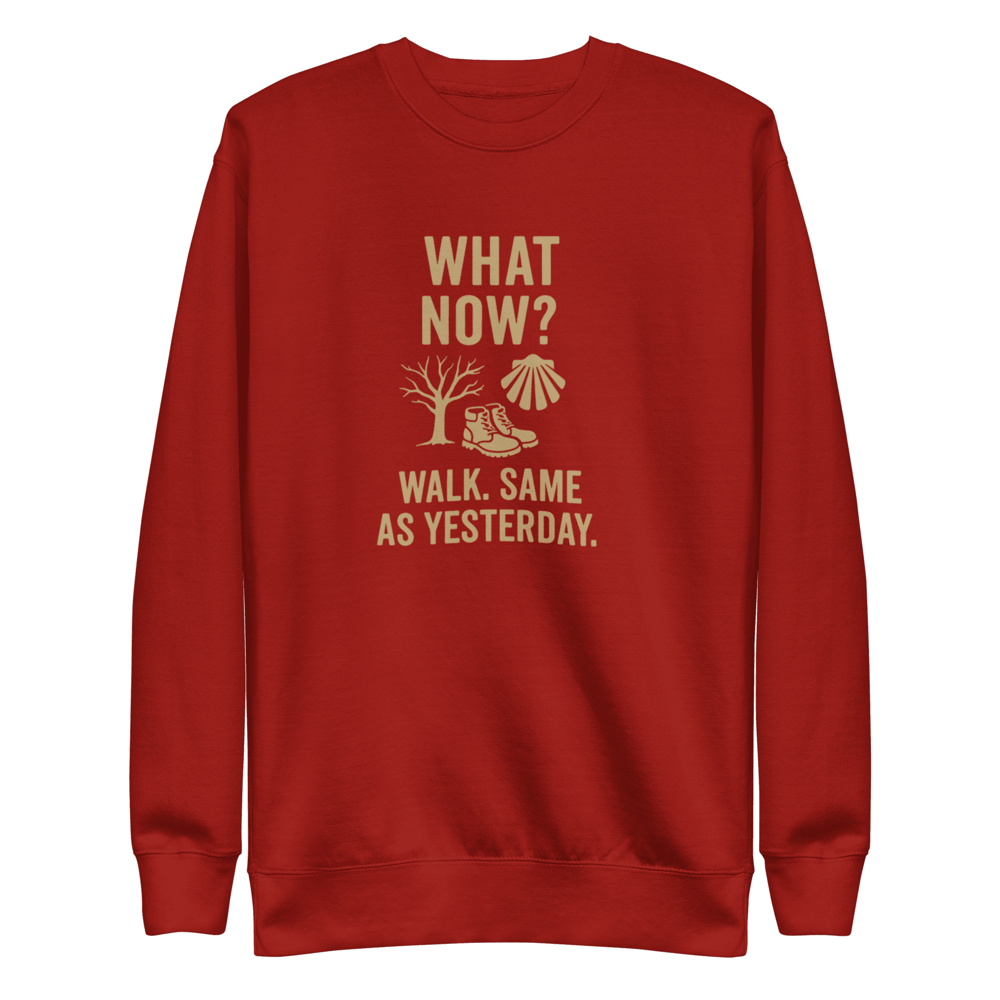 What Now? Walk, Same as Yesterday | Unisex Sweatshirt - Image 4