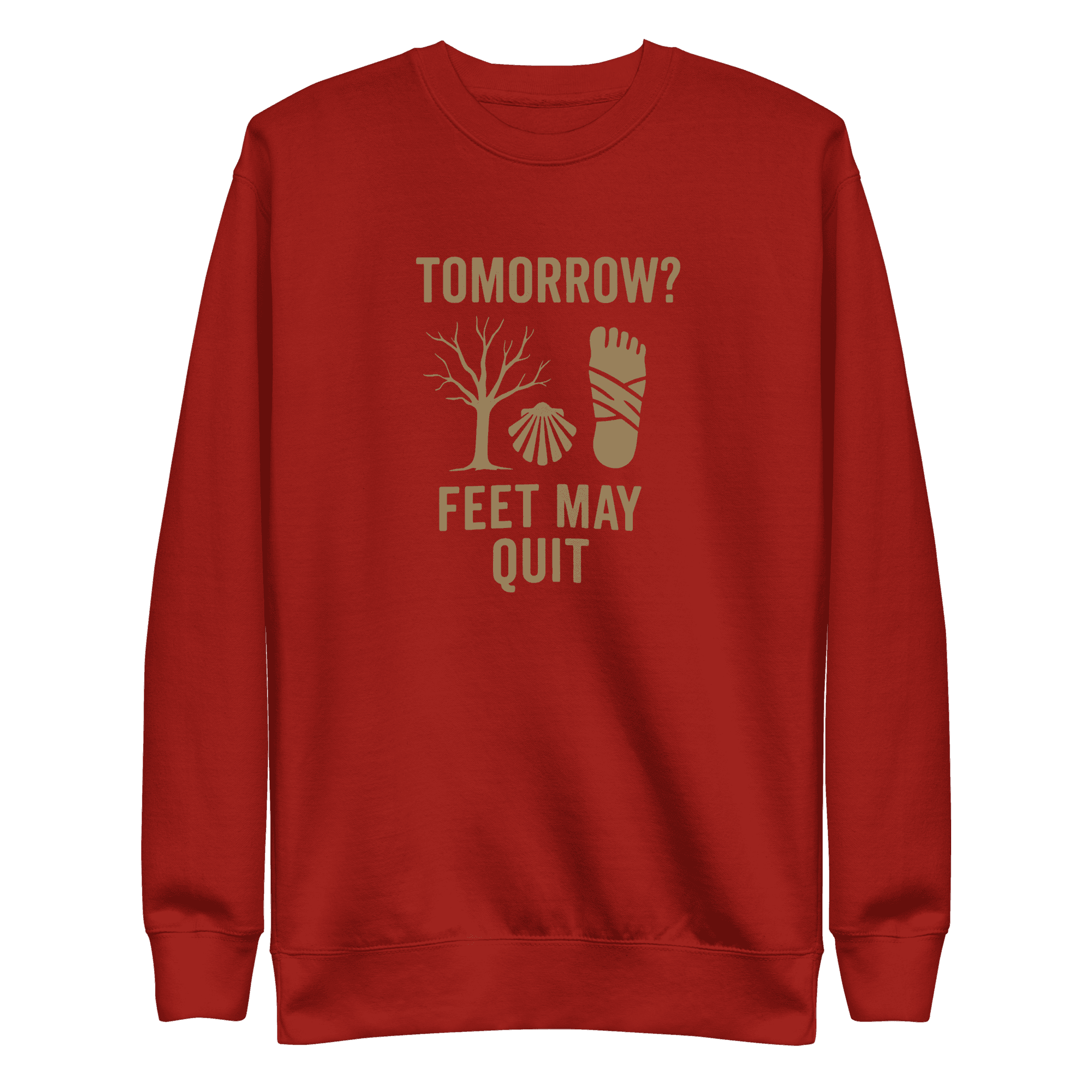 Tomorrow? Feet May Quit | Unisex Sweatshirt - Image 4