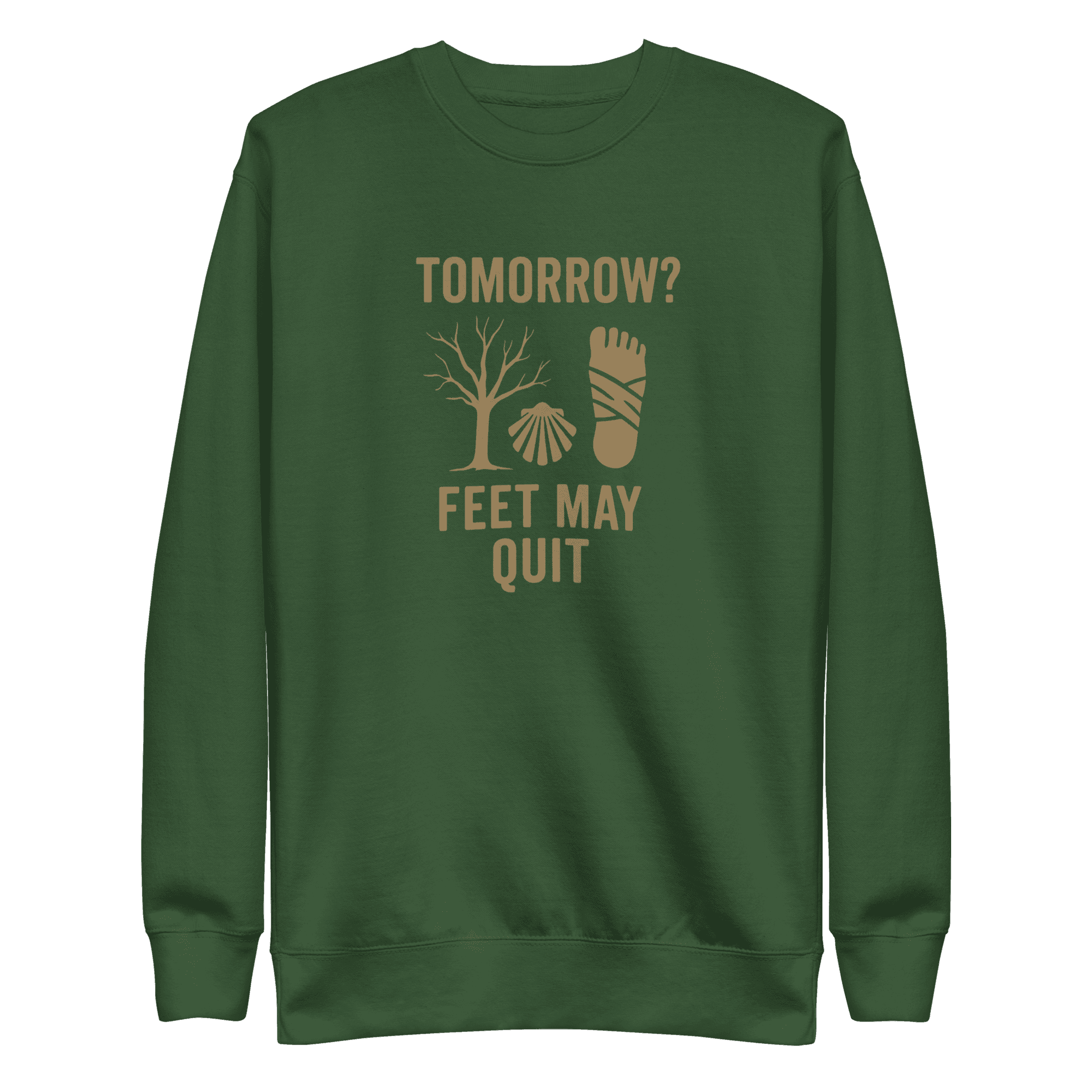 Tomorrow? Feet May Quit | Unisex Sweatshirt - Image 6