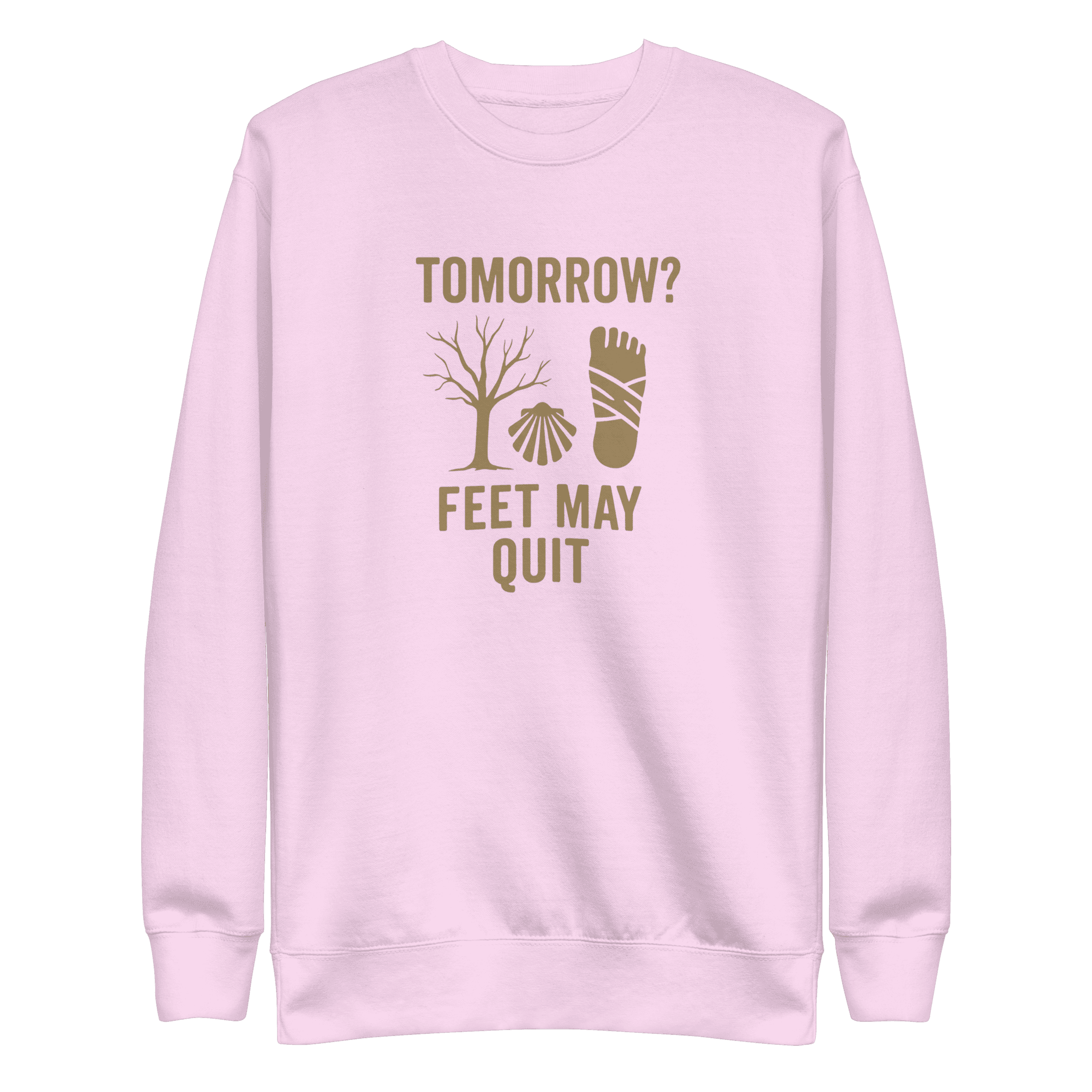Tomorrow? Feet May Quit | Unisex Sweatshirt - Image 1