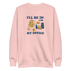 I’ll Be In My Office | Unisex Sweatshirt
