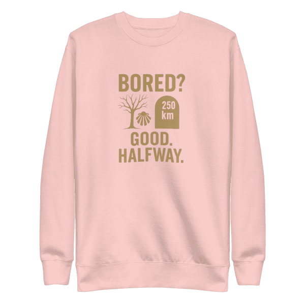 Bored? Good. Halfway. | Unisex Sweatshirt