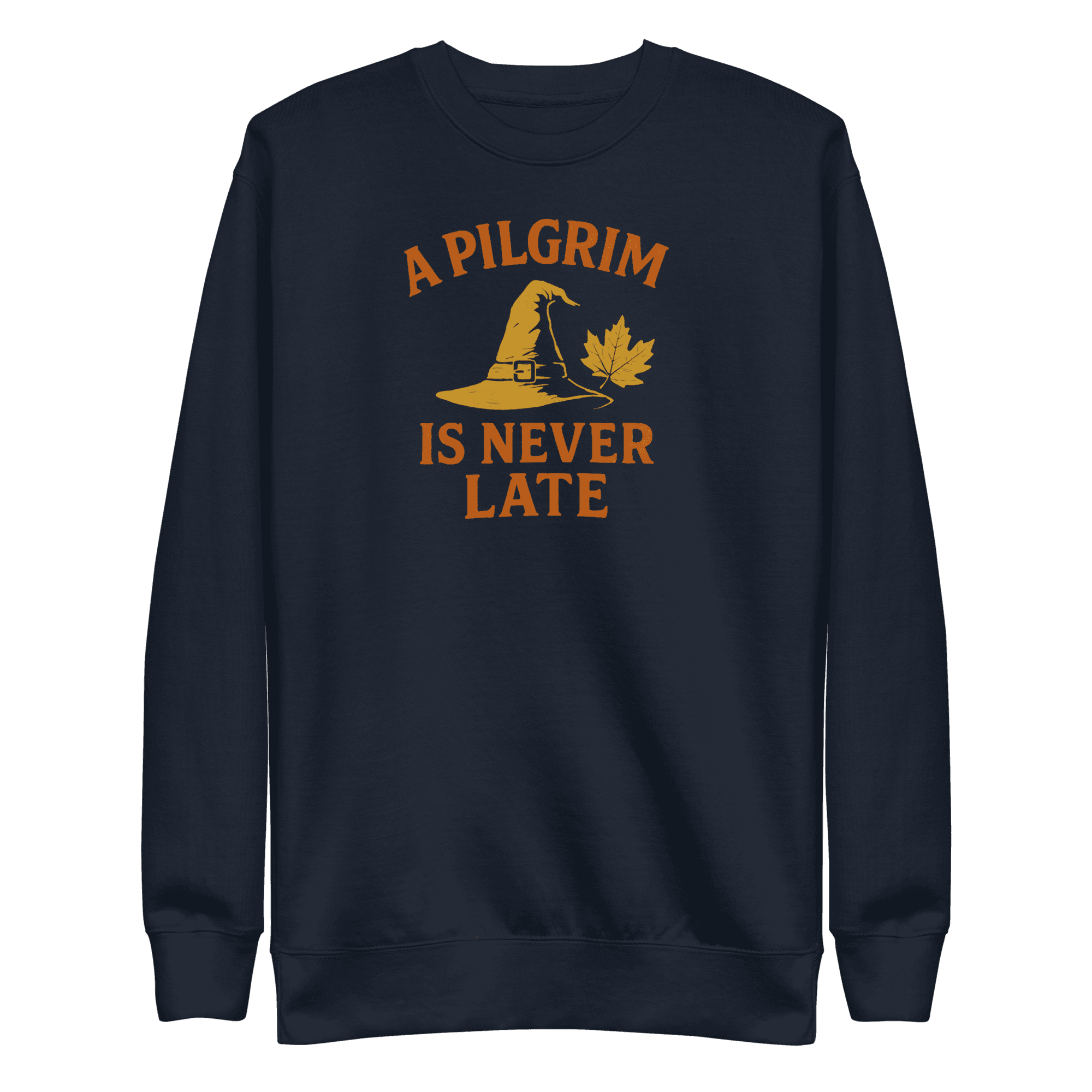 A Pilgrim is Never Late | Thanksgiving | Unisex Sweatshirt - Image 3