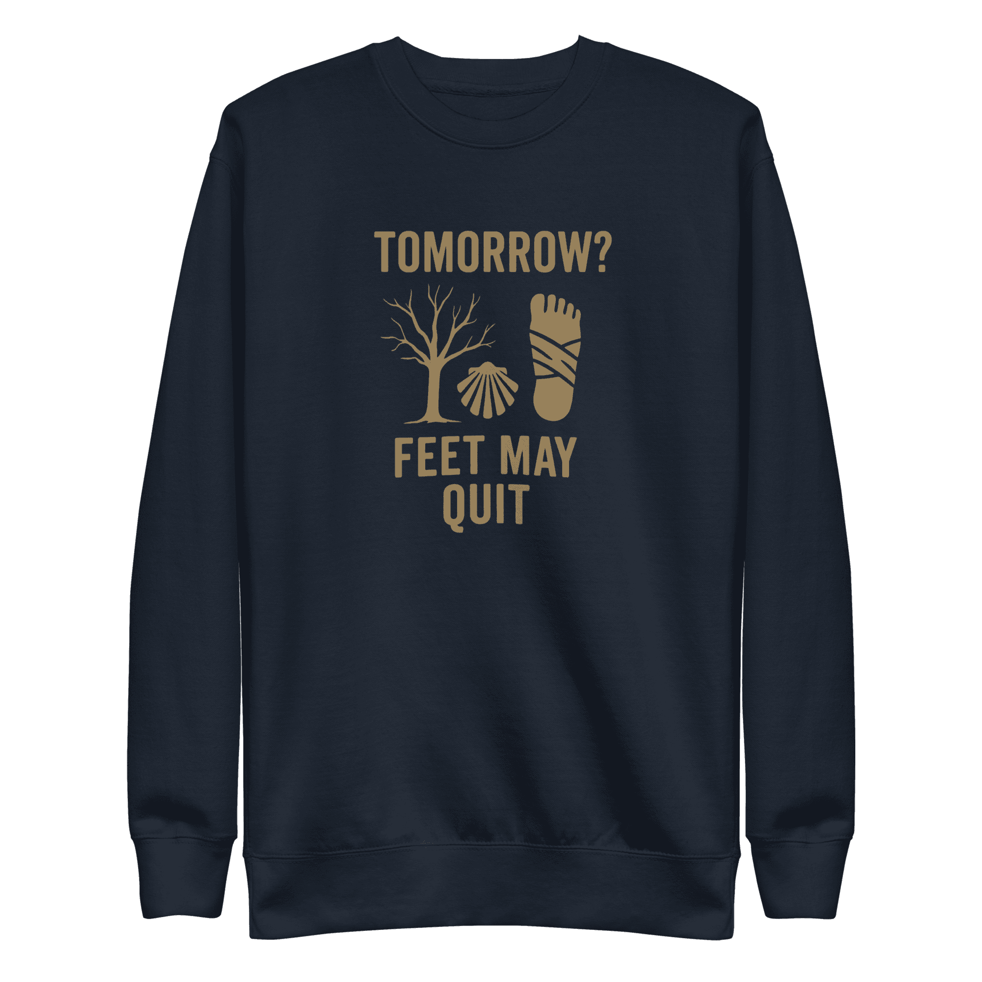 Tomorrow? Feet May Quit | Unisex Sweatshirt - Image 3