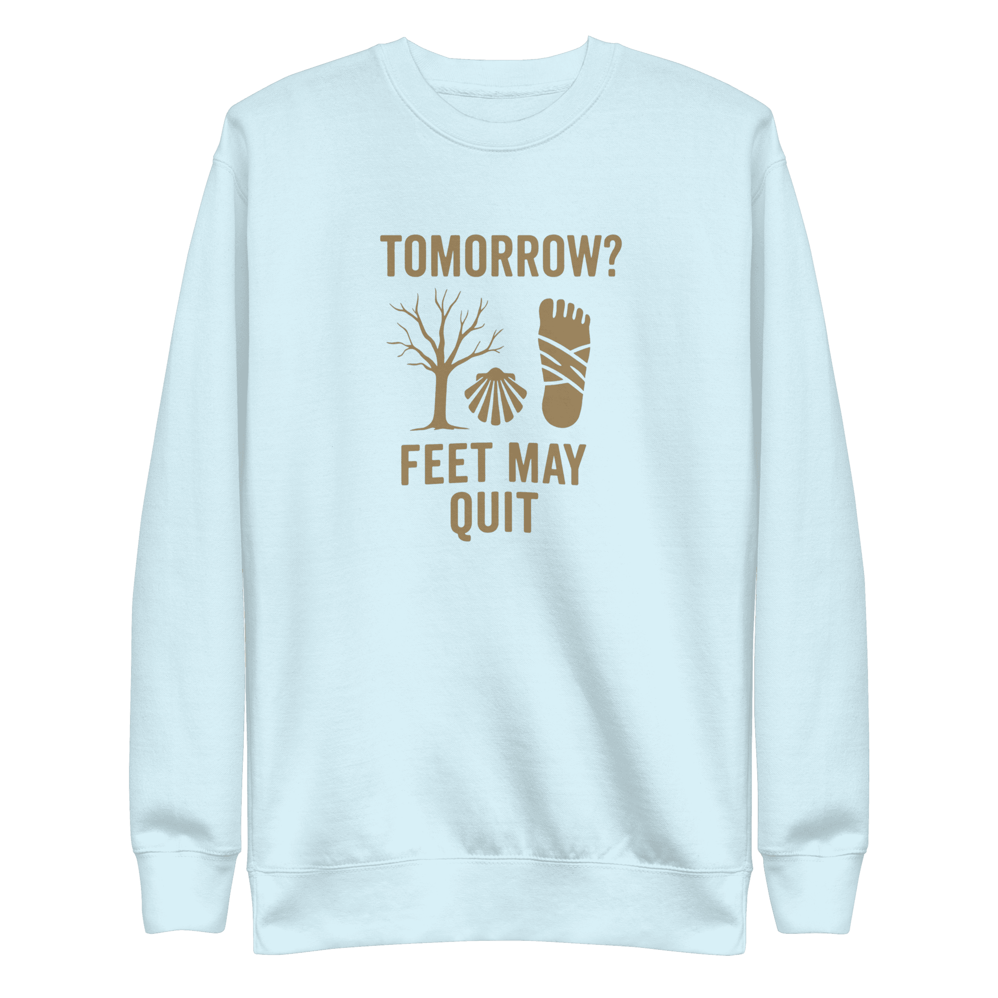 Tomorrow? Feet May Quit | Unisex Sweatshirt - Image 8