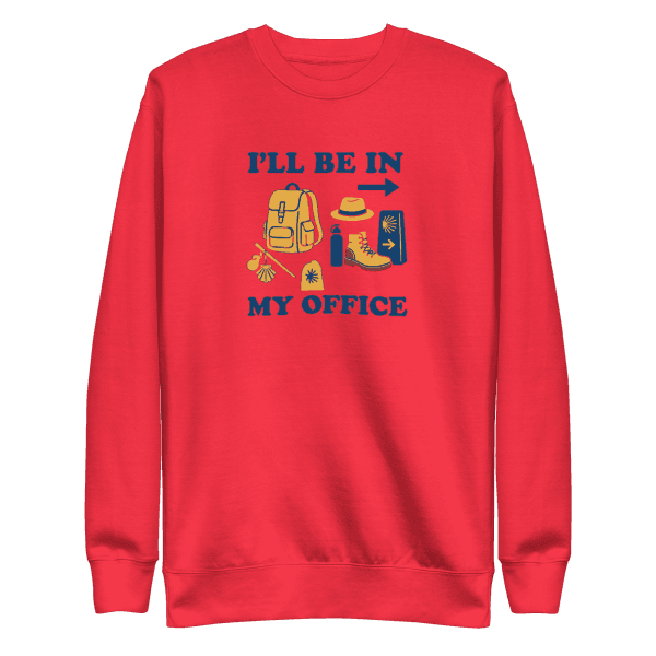 I’ll Be In My Office | Unisex Sweatshirt