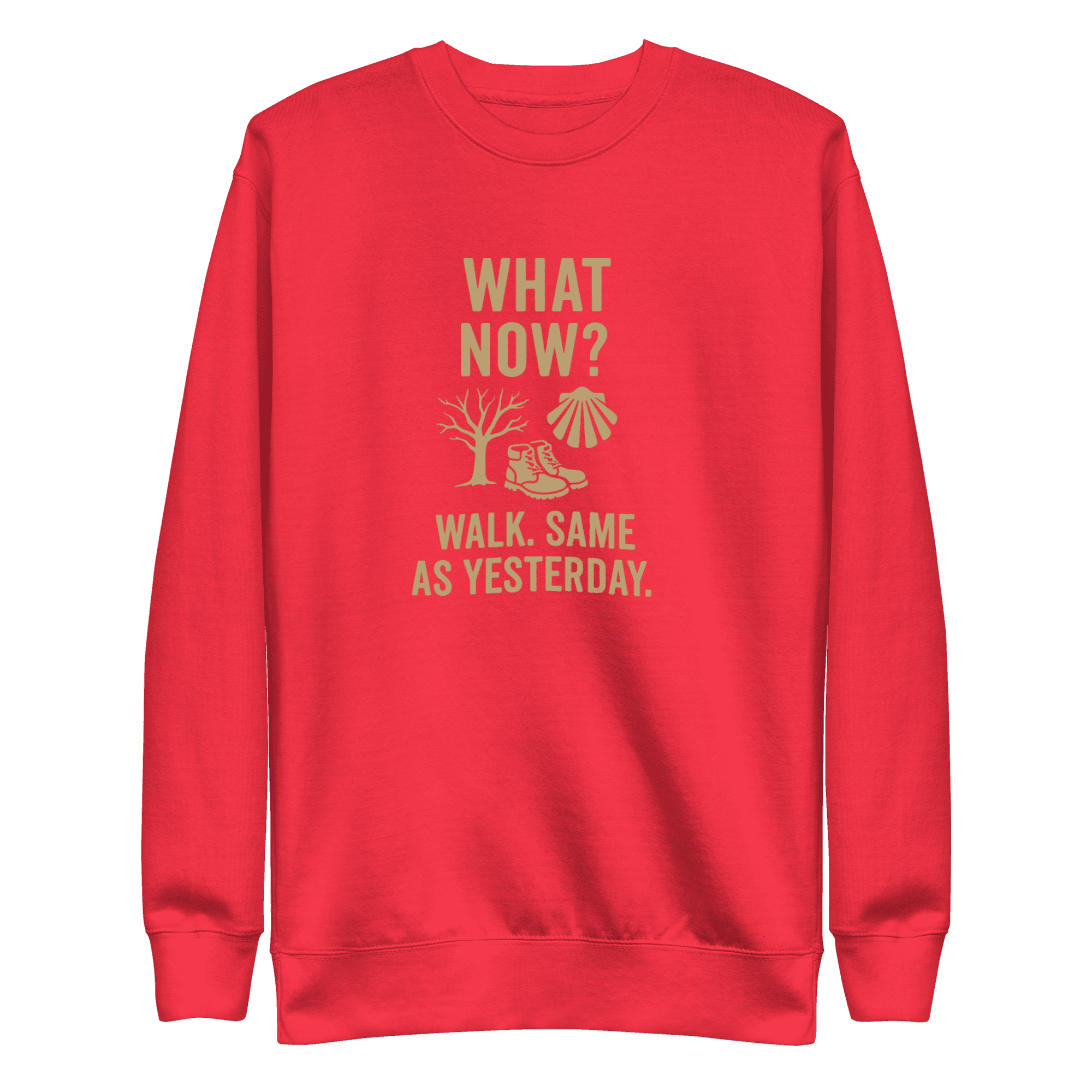 What Now? Walk, Same as Yesterday | Unisex Sweatshirt - Image 8
