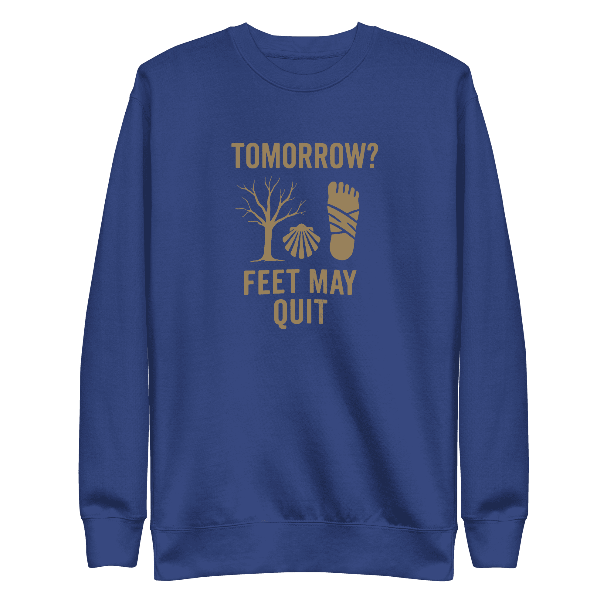 Tomorrow? Feet May Quit | Unisex Sweatshirt - Image 5