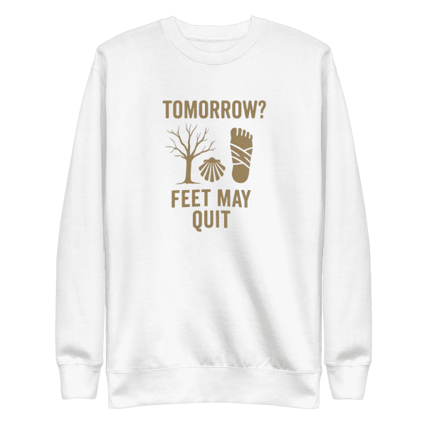 Tomorrow? Feet May Quit | Unisex Sweatshirt
