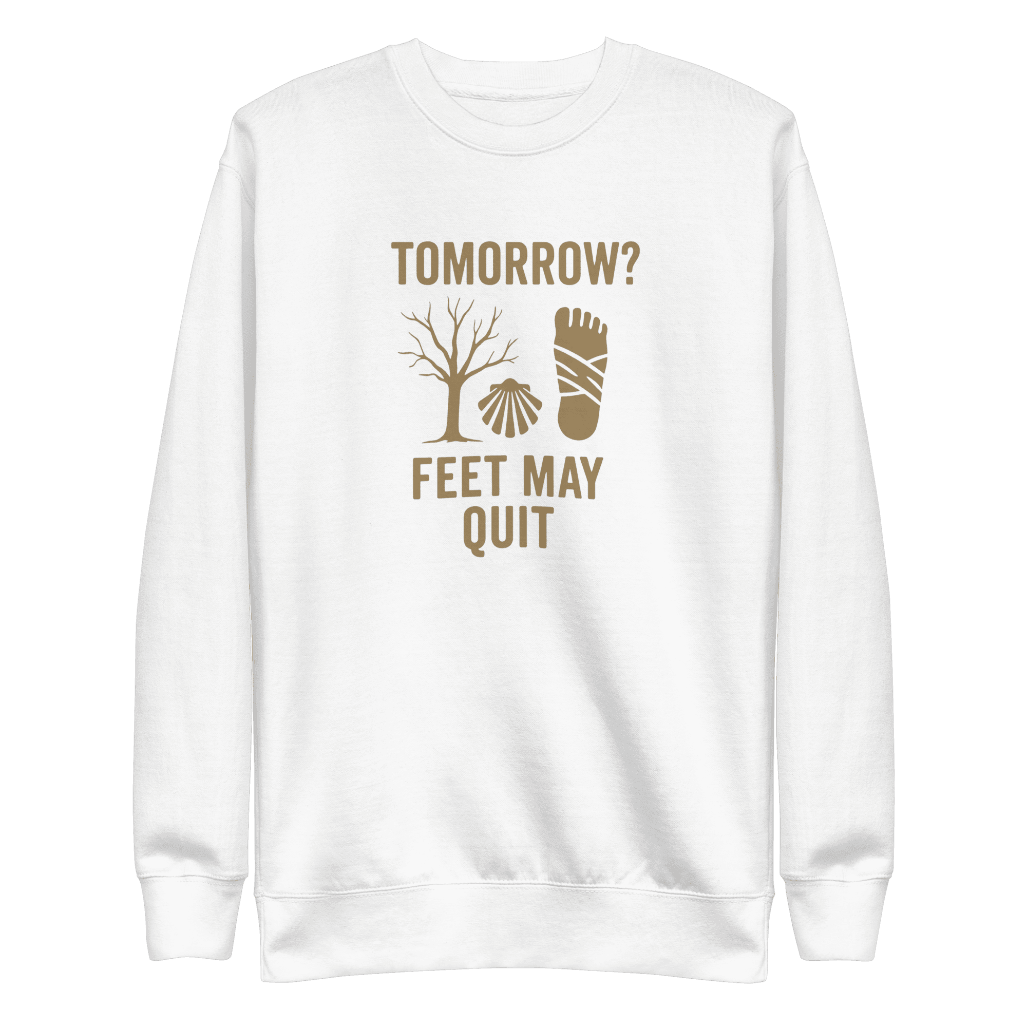 Tomorrow? Feet May Quit | Unisex Sweatshirt - Image 9