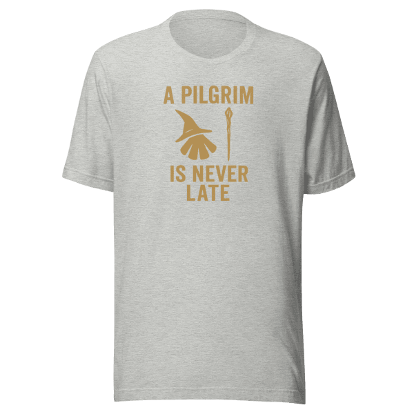 A Pilgrim Is Never Late | Unisex Tee