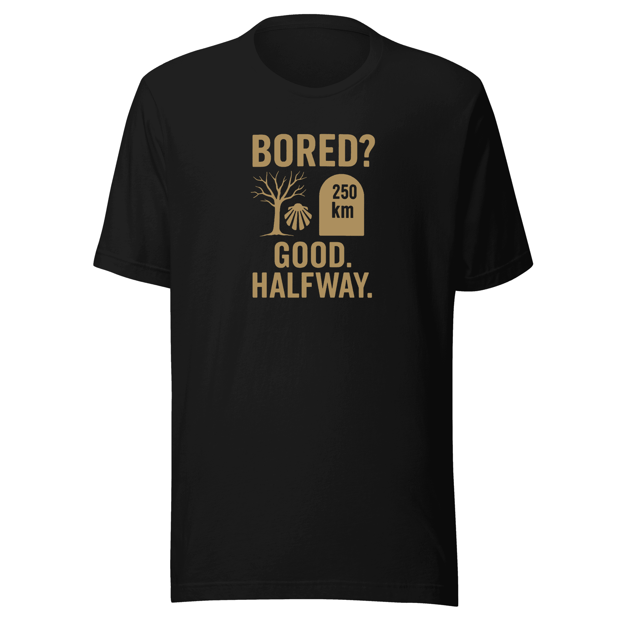Bored? Good. Halfway. | Unisex Tee - Image 2