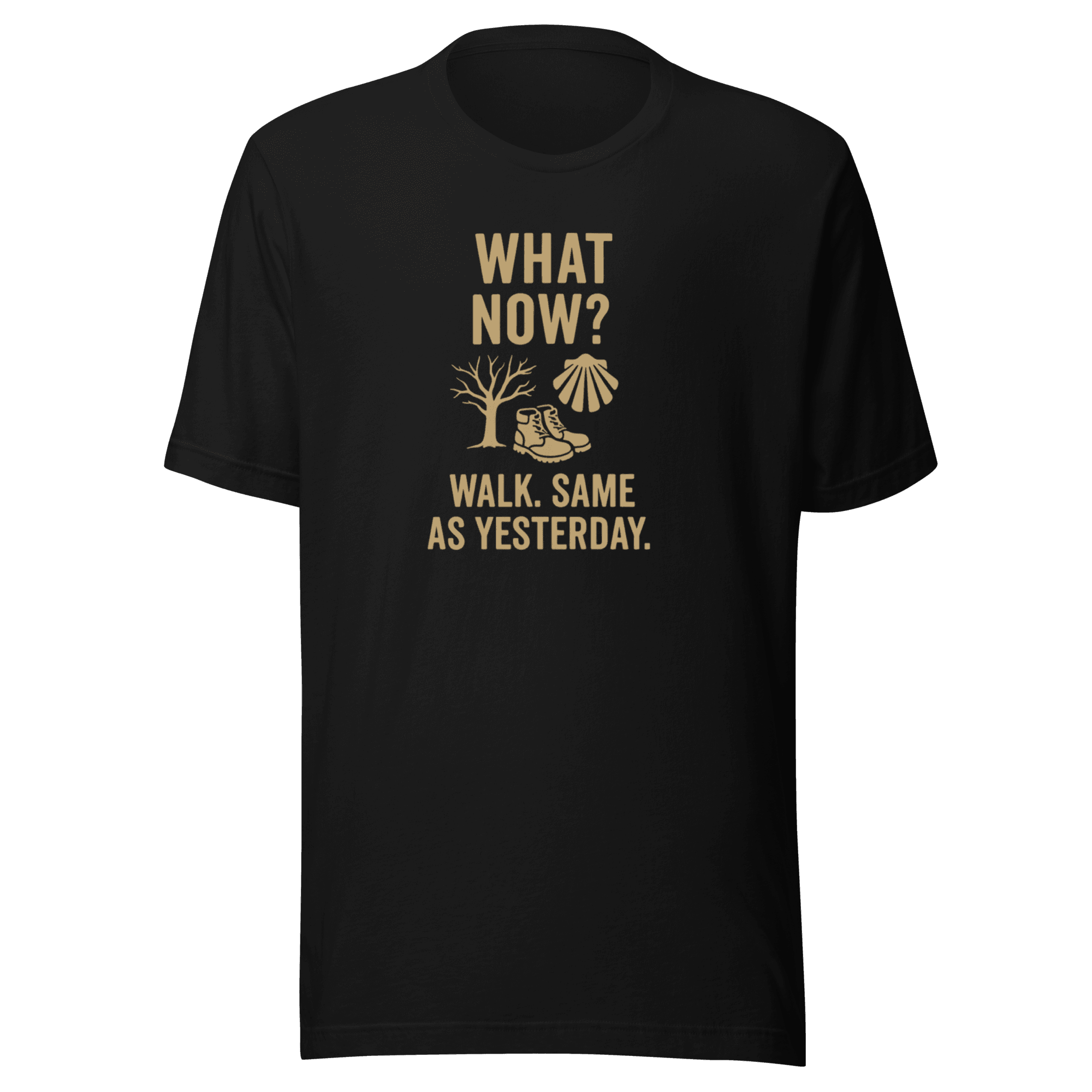 What Now? Walk, Same as Yesterday | Unisex Tee - Image 2