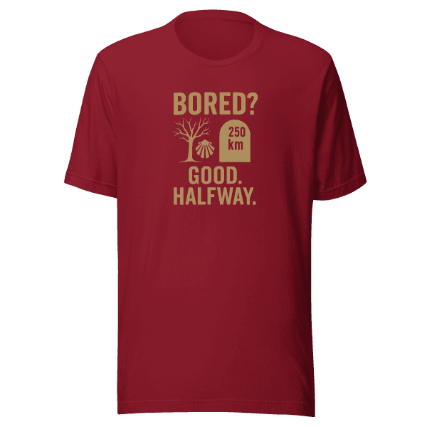 Bored? Good. Halfway. | Unisex Tee