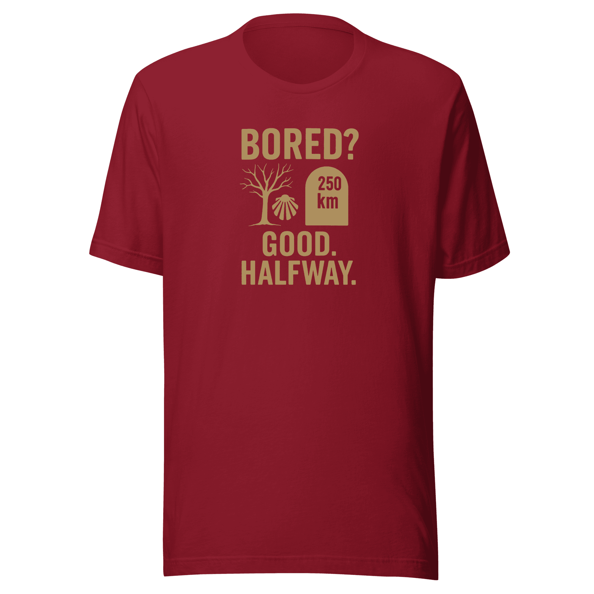Bored? Good. Halfway. | Unisex Tee - Image 4