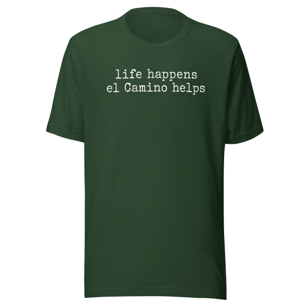 life happens el Camino helps | White | Unisex Tee