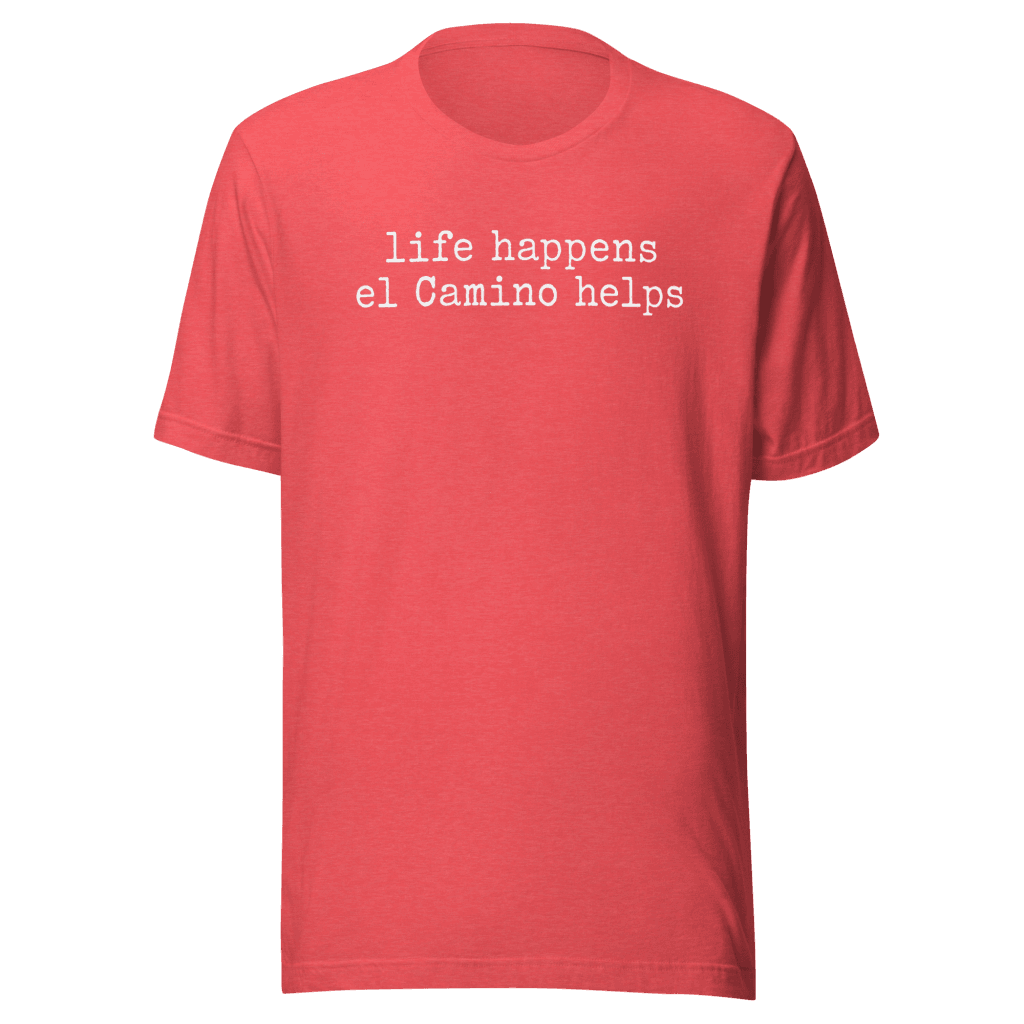 life happens el Camino helps | White | Unisex Tee