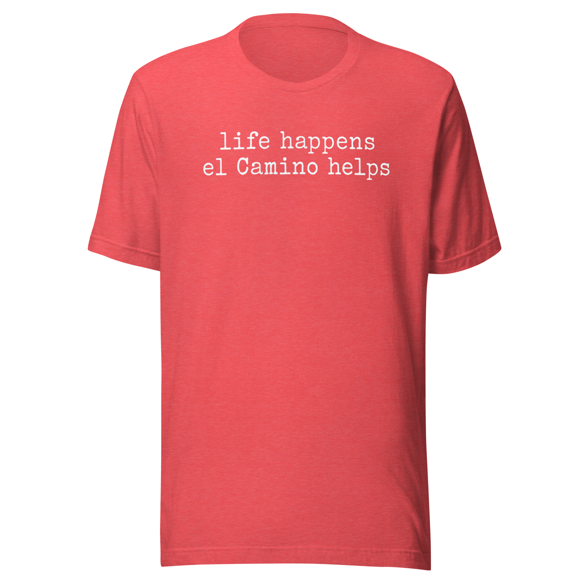 life happens el Camino helps | White | Unisex Tee - Image 1