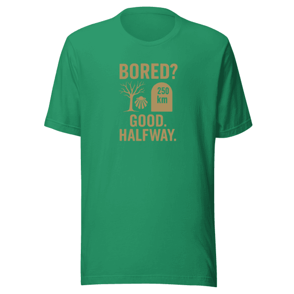 Bored? Good. Halfway. | Unisex Tee