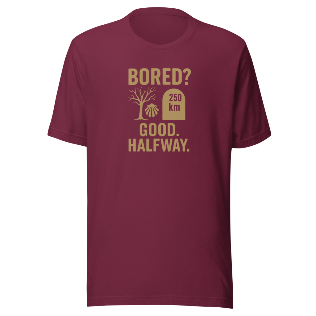 Camino de Santiago T-Shirt | Bored? | Fun Design