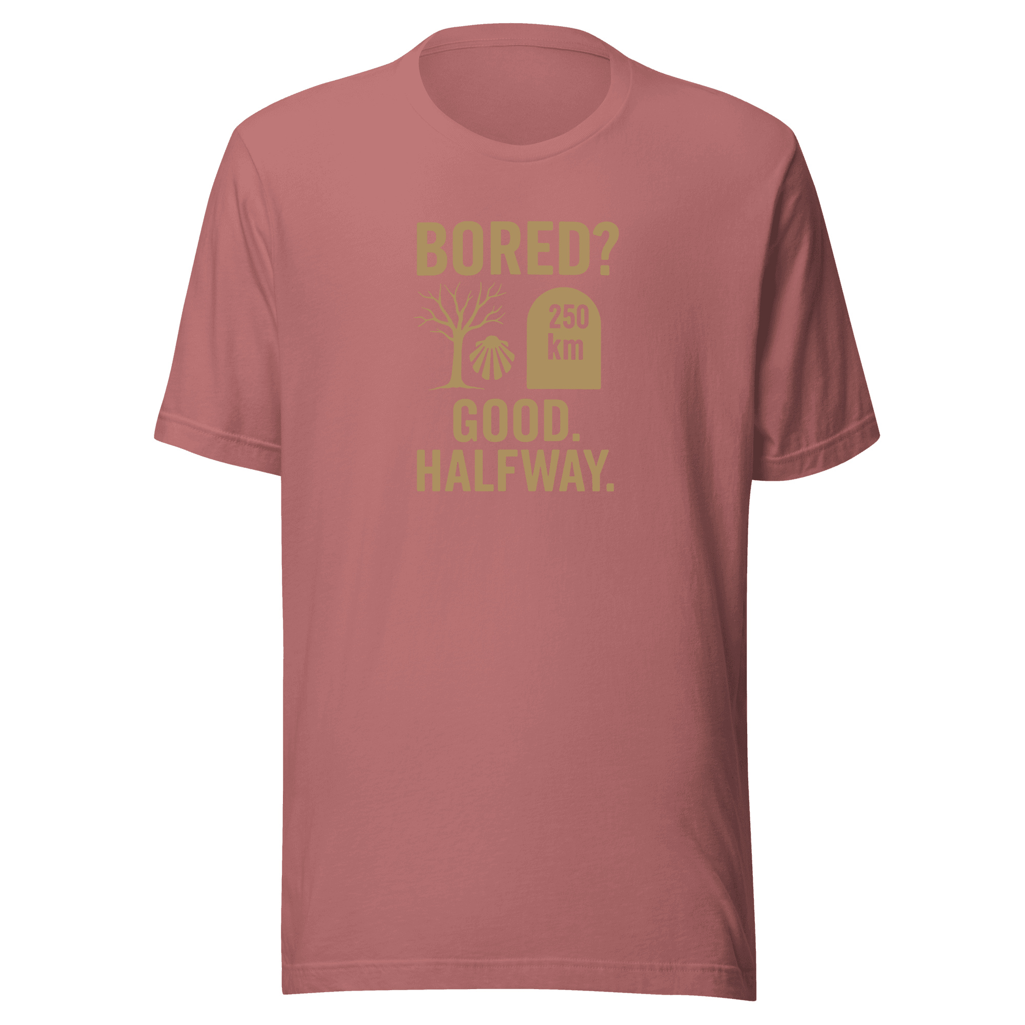 Bored? Good. Halfway. | Unisex Tee - Image 7