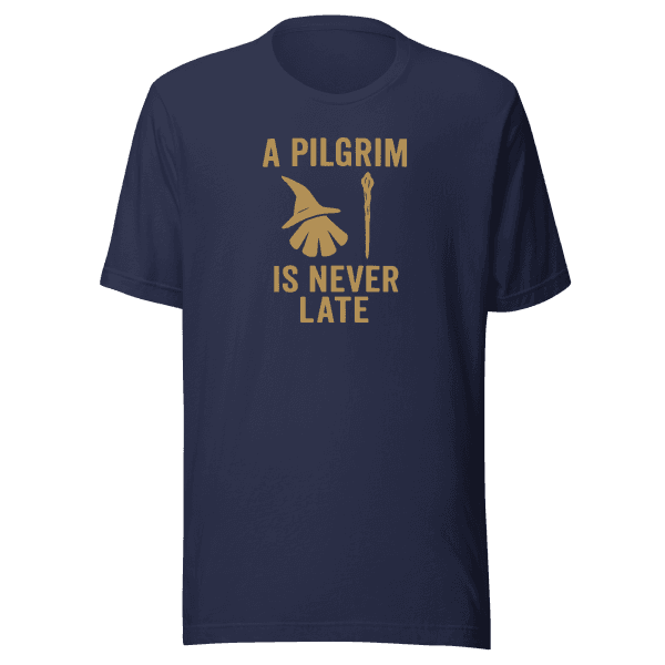 A Pilgrim Is Never Late | Unisex Tee