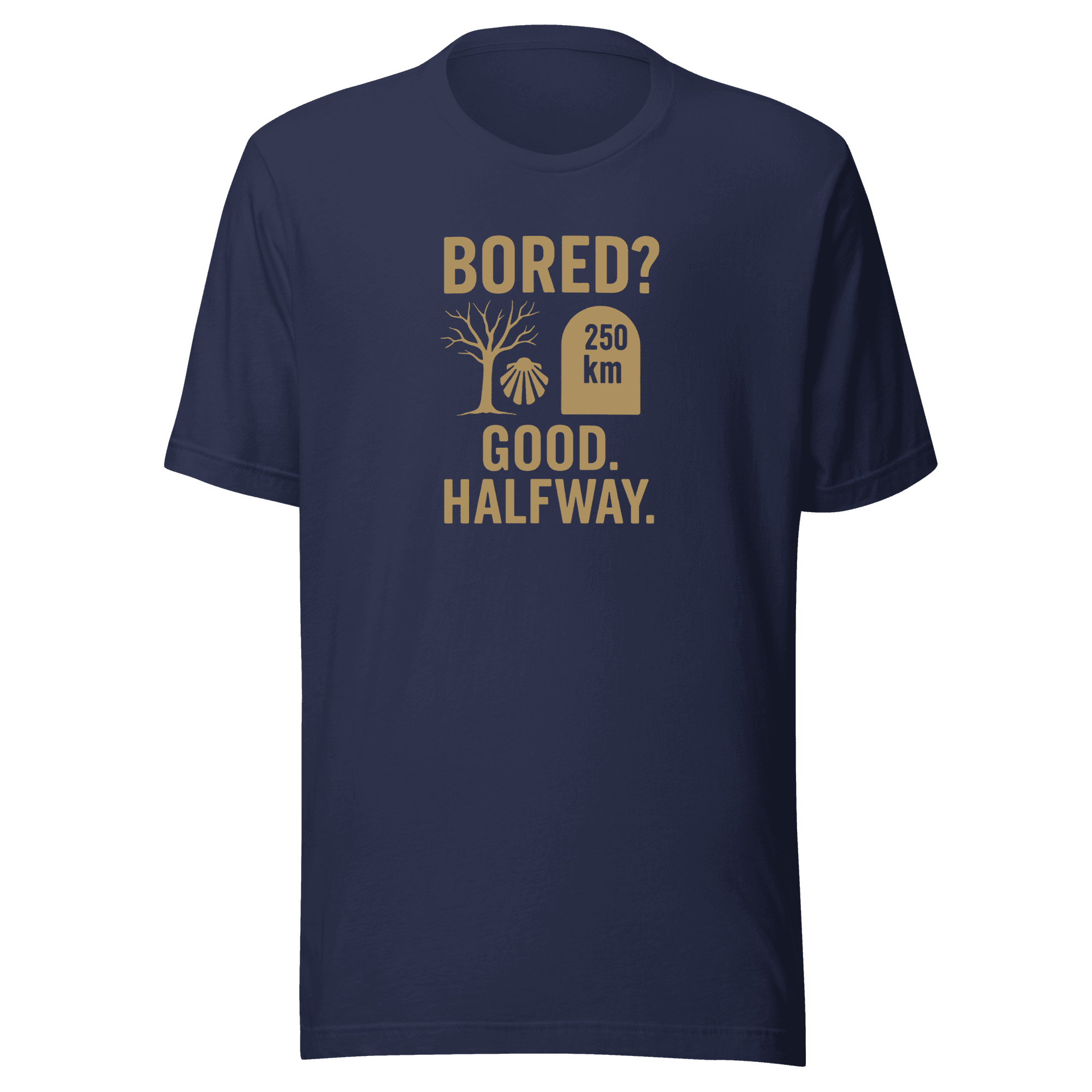 Bored? Good. Halfway. | Unisex Tee - Image 3