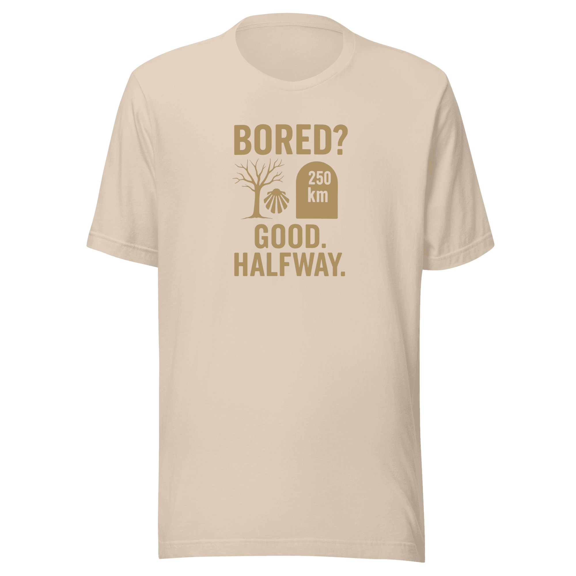 Bored? Good. Halfway. | Unisex Tee - Image 5