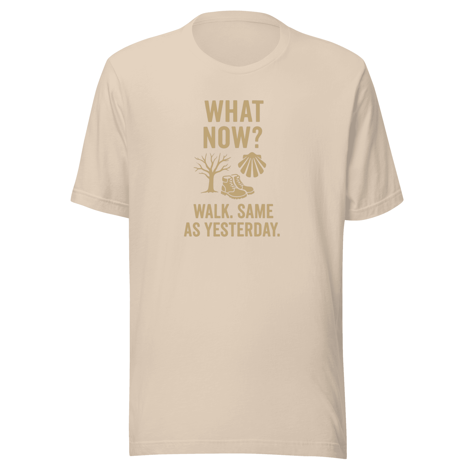 What Now? Walk, Same as Yesterday | Unisex Tee - Image 8
