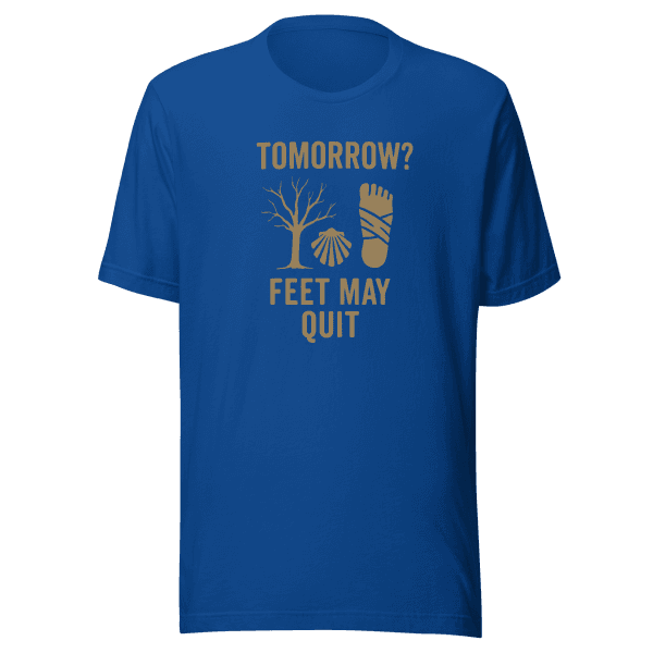 Tomorrow? Feet May Quit | Unisex Tee